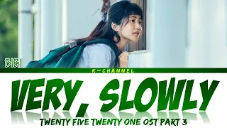 Very, Slowly (아주, 천천히) - BIBI (비비) | Twenty Five Twenty One (스물다섯 스물하나) OST Part 3 | Han/Rom/Eng/가사