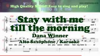 Stay with me till the morning - Dana Winner (Alto Saxophone Sheet Music Bb Key / Karaoke / Easy)