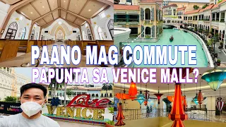 PAANO MAG COMMUTE PAPUNTA SA MCKINLEY HILL VENICE GRAND CANAL MALL?