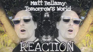 MUSE FAN REACTS TO MATT BELLAMY - TOMORROW'S WORLD!