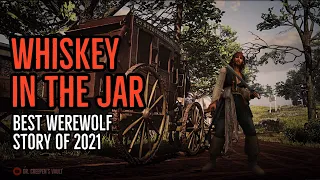 IS THIS THE BEST WEREWOLF STORY OF 2021? | ''Whiskey in the Jar'' | IRISH WEREWOLF HORROR