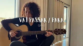 VAI PASSAR/ PARA - Gaab (Cover de AMARINA)