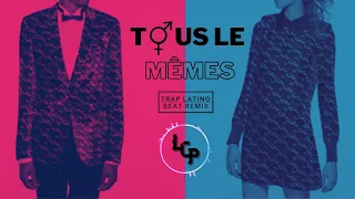 Lil Cafú - Stromae "Tous le Mêmes" (Remix Trap Latino) [FREE USE]