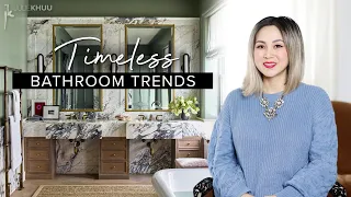 TIMELESS BATHROOM TRENDS  | Julie Khuu