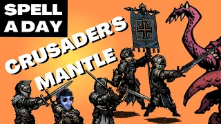 CRUSADER'S MANTLE | Deus Vult - Spell A Day D&D 5E +1