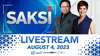 Saksi Livestream: August 4, 2023 - Replay