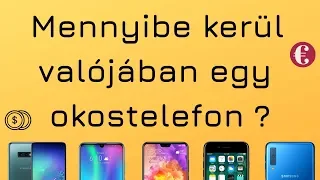 Mennyibe kerül valójában egy okostelefon?