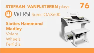Nostalgic Hammond Medley (Volare - Wheels - Perfidia)- Stefaan Vanfleteren / Wersi Sonic OAX 600