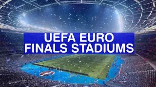 UEFA Euro Finals Stadiums