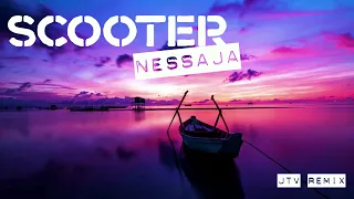 Scooter - Nessaja (JTV 2024 Remix)