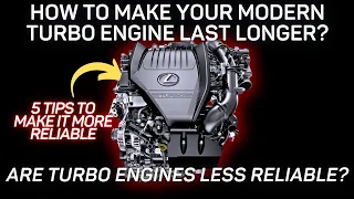 How To Make Your Modern Turbo Engine Last Longer | Are They Less Reliable?