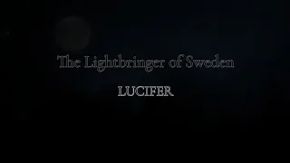 The Lightbringer of Sweden - Lucifer (Lyrics)