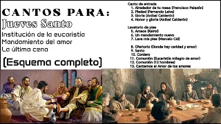 Cantos para Jueves Santo 28 de marzo 2024 esquema completo