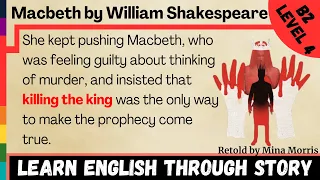 Learn English Through Story | Macbeth by William Shakespeare⭐Level 4⭐B2⭐Graded Reader