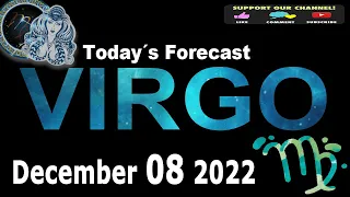 Daily Horoscope - VIRGO - December 8 2022