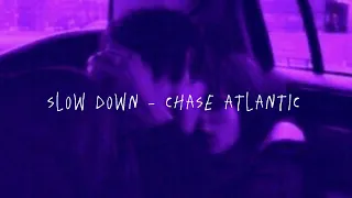 chase atlantic - slow down (tradução)