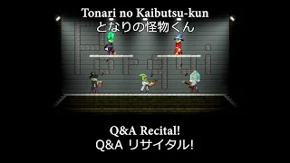 Starbound - Tonari no Kaibutsu-kun Opening - Q&A Recital!