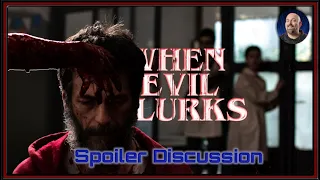 When Evil Lurks ( Cuando acecha la maldad) - Spoiler Discussion