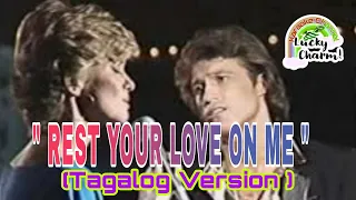 Rest Your Love On Me - Tagalog Karaoke
