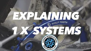 Explaining the 1 X drivetrain. 1x10, 1x11, 1x12 systems