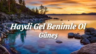 Güneş - Haydi Gel Benimle Ol | Speed Up & Lyrics