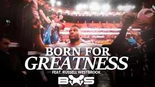 [BHS] Russell Westbrook - Born for Greatness