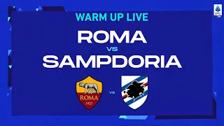 🔴 LIVE | Warm up | Roma-Sampdoria | Serie A TIM 2022/23