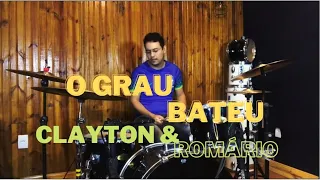 O GRAU BATEU - Clayton e Romário | Drum Cover - Edinho Sagahc