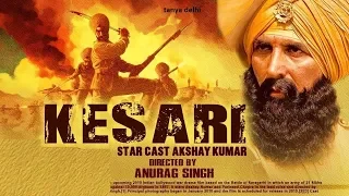 Kesari | Official Trailer | Akshay Kumar | Parineeti Chopra | Anurag Singh | 21st March |tanya delhi