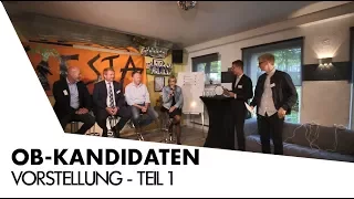 OB-Kandidaten Teil 1 - die Vorstellung