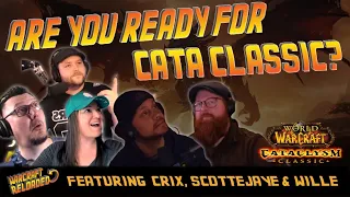 Cataclysm Classic is Coming! ft @Scottejaye, @WillEmmo & @CrixGuides | Warcraft Reloaded 199