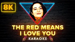 Madds Buckley - The Red Means I Love You | 8K Video (Karaoke Version)