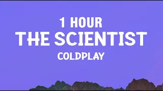 [1 HOUR] coldplay - The Scientist (Lyrics)