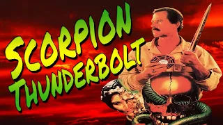 Bad Movie Review: Scorpion Thunderbolt