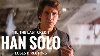 Bad News: Han Solo Film Loses Directors