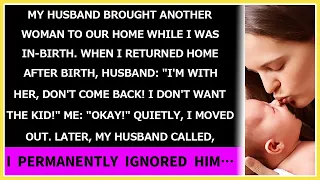 【Compilation】My husband brought another woman home while I gave birth. "Don't come back, I don't..."