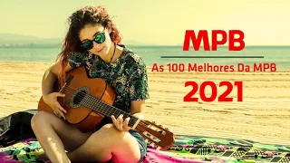 MPB AS MELHORES PRO FIM DE SEMANA || MPB Mais Ouvido 2021