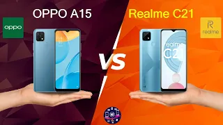 OPPO A15 Vs Realme C21 | Realme C21 Vs OPPO A15 - Full Comparison [Full Specifications]