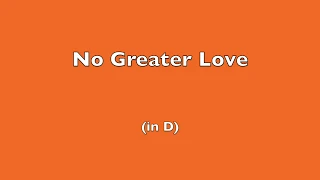 No Greater Love (D) | John Chisum, Integrity's Hosanna! Music