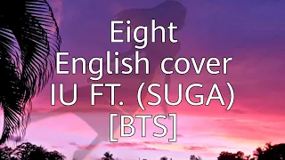 (Eight) IU FT. Suga (BTS) English cover