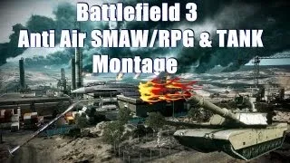 Anti Air RPG/SMAW & TANK Montage - BF3