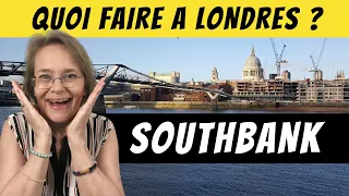 La magie de Londres : Je vous emmène faire le Southbank - Une balade le long de la Tamise