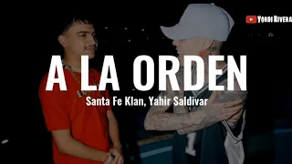 Santa Fe Klan, Yahir Saldivar - A La Orden (LETRA)