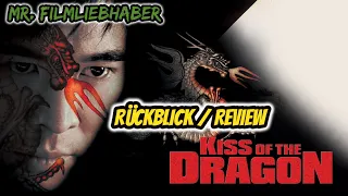 Kiss of the Dragon (2001) - Rückblick / Review Deutsch (Dokumentation)