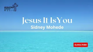 Jesus It Is You - Sidney Mohede || Lagu Rohani Kristen - Heavenly Worship Music