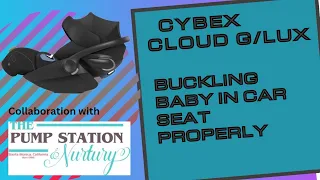 Cybex Cloud G & G Lux, Buckling Baby in Car Seat Properly
