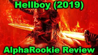 Hellboy (2019) Movie Review by AlphaRookie