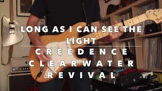 Creedence Clearwater Revival - As Long As I Can See The LightGuitar Cover