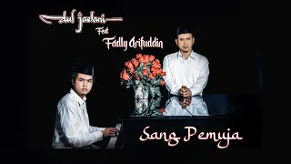 Dul Jaelani Ft. Fadly Arifuddin - Sang Pemuja (Official Lyric Video)