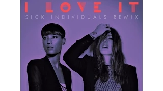 Icona Pop - I Love It (feat. Charli XCX) (Sick Individuals Remix)